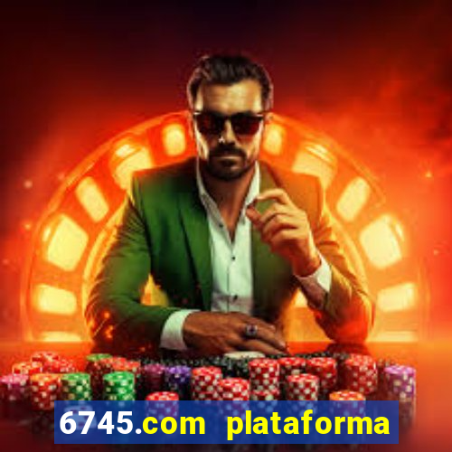 6745.com plataforma de jogos